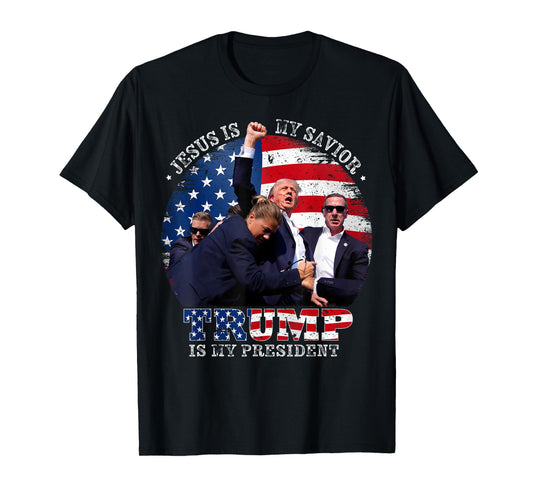 Donald Trump Fight Jesus Is My Savior Trump is my President T-Shirt