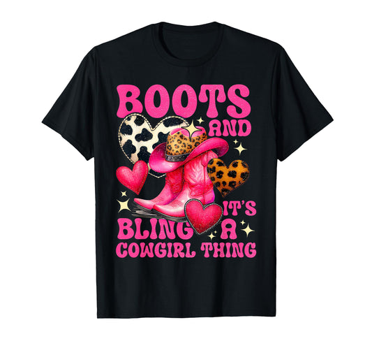 Boots and Bling its a Cowgirl Thing Cute Love Country Life T-Shirt