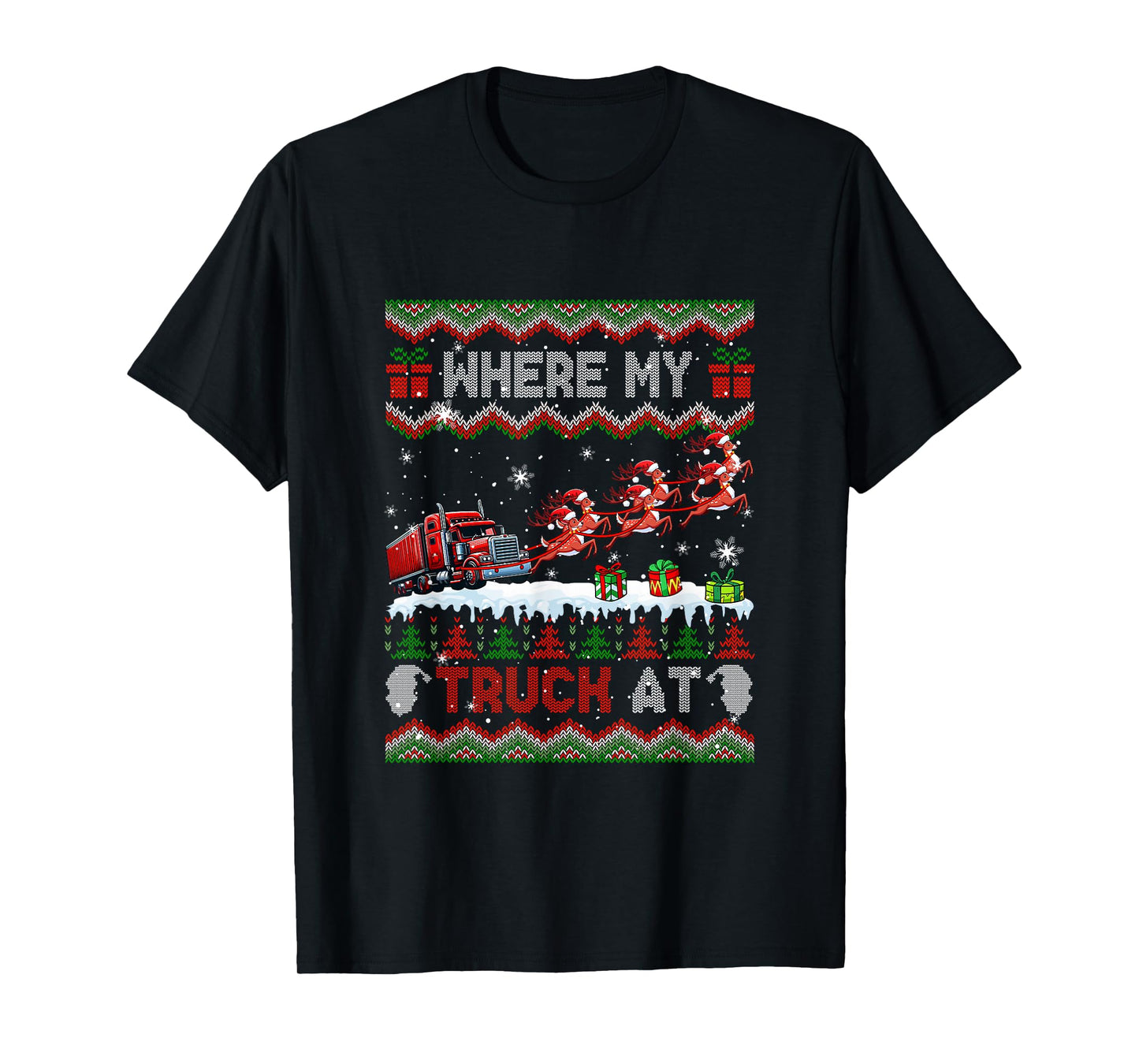 Where My Truck at Christmas Sweater Sleigh Reindeer T-Shirt