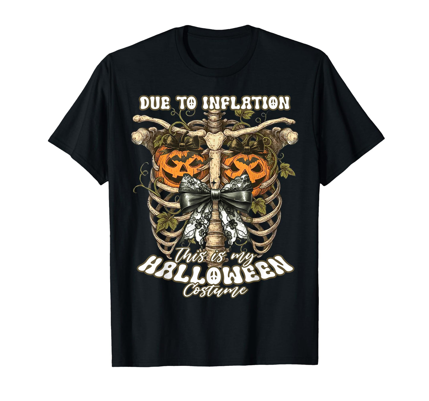 Funny Skeleton Due to Inflation This is My Halloween Costume T-Shirt