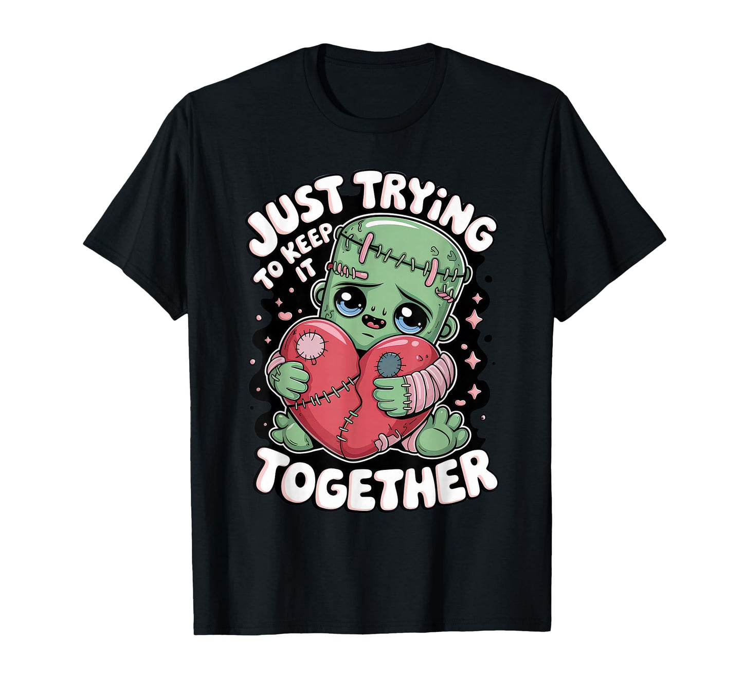 Just Trying to Keep It Together Shirt Halloween Frankenstein T-Shirt