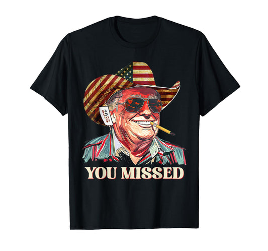 Western Trump Cowboy You Missed american flag cowboy hat T-Shirt