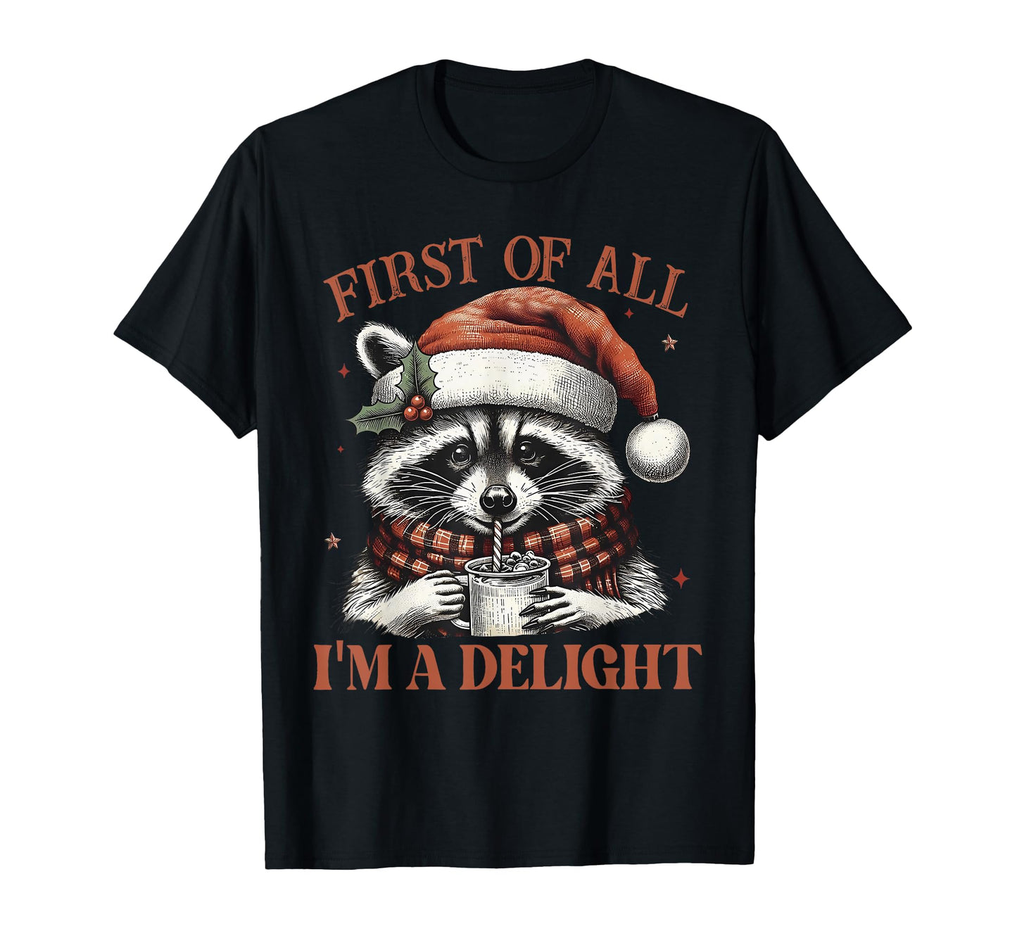 Funny Raccoon First of All I'm A Delight Merry Christmas T-Shirt