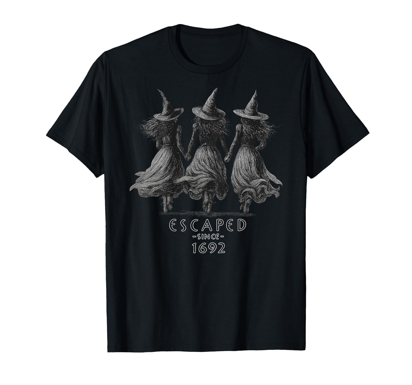 Escaped Since 1692 Vintage Witch Trio Halloween - On Back T-Shirt