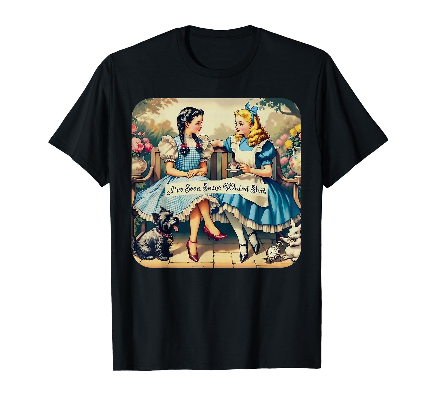 I’ve Seen Some Weird Shit Funny Sarcastic Quote T-Shirt
