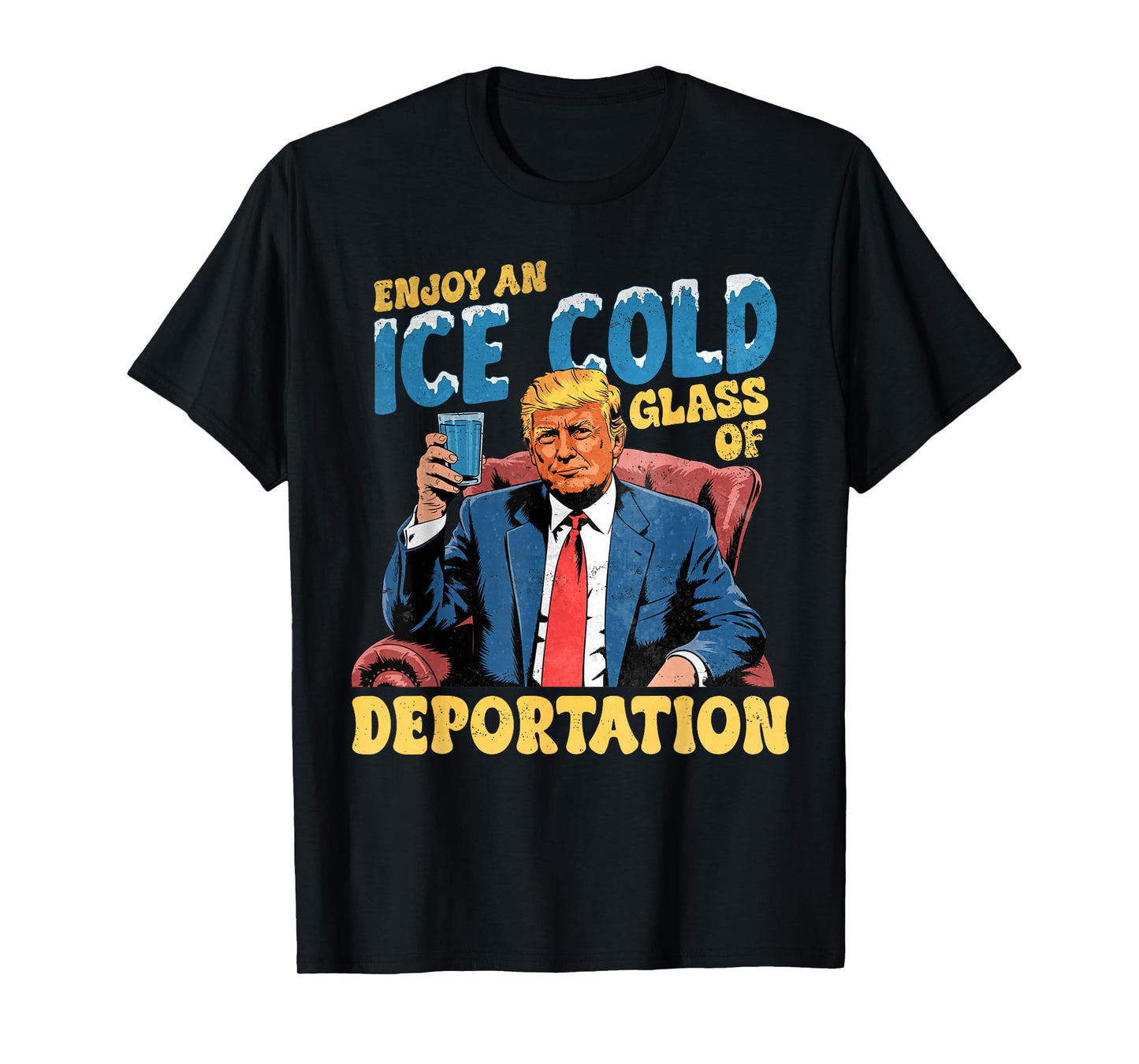 Funny ICE Enjoy An Ice Cold Glass Of Deportation Vintage T-Shirt
