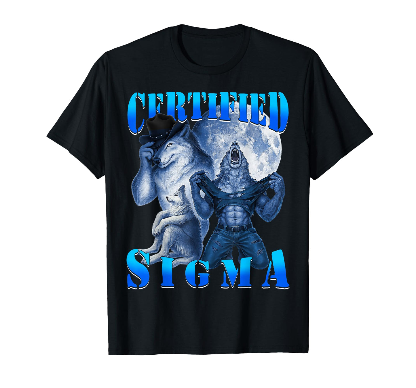 Certified Sigma Wolf Funny Wolf Meme Grindset Alpha Lone T-Shirt