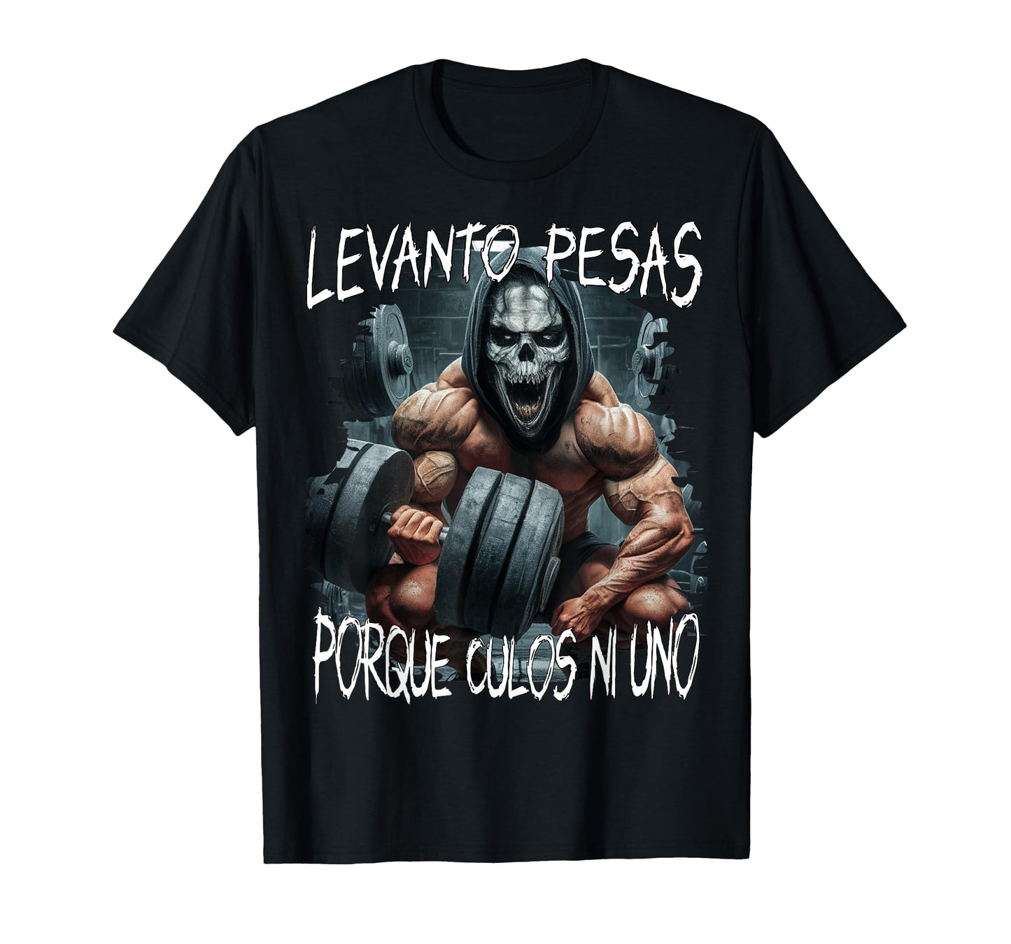 Levanto pesas porque culos ni uno - calacas chidas gym T-Shirt