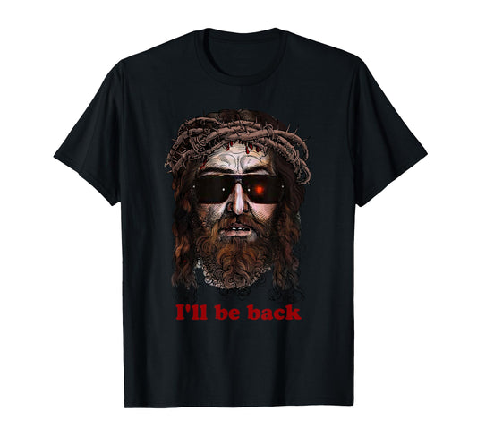 Skynet Jesus In Sunglasses I'll Be Back Tee Shirt T-Shirt