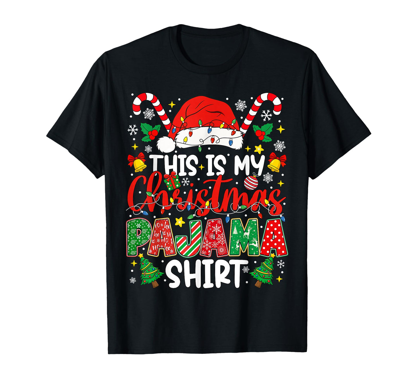 Funny This is My Christmas Pajama Shirt PJS Xmas Men Women T-Shirt