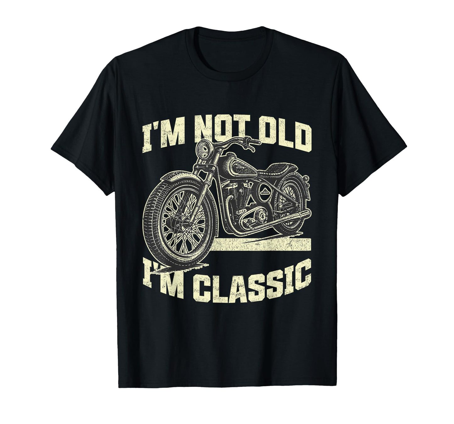 I’m Not Old I’m Classic Vintage Motorcycle Funny Biker Men T-Shirt
