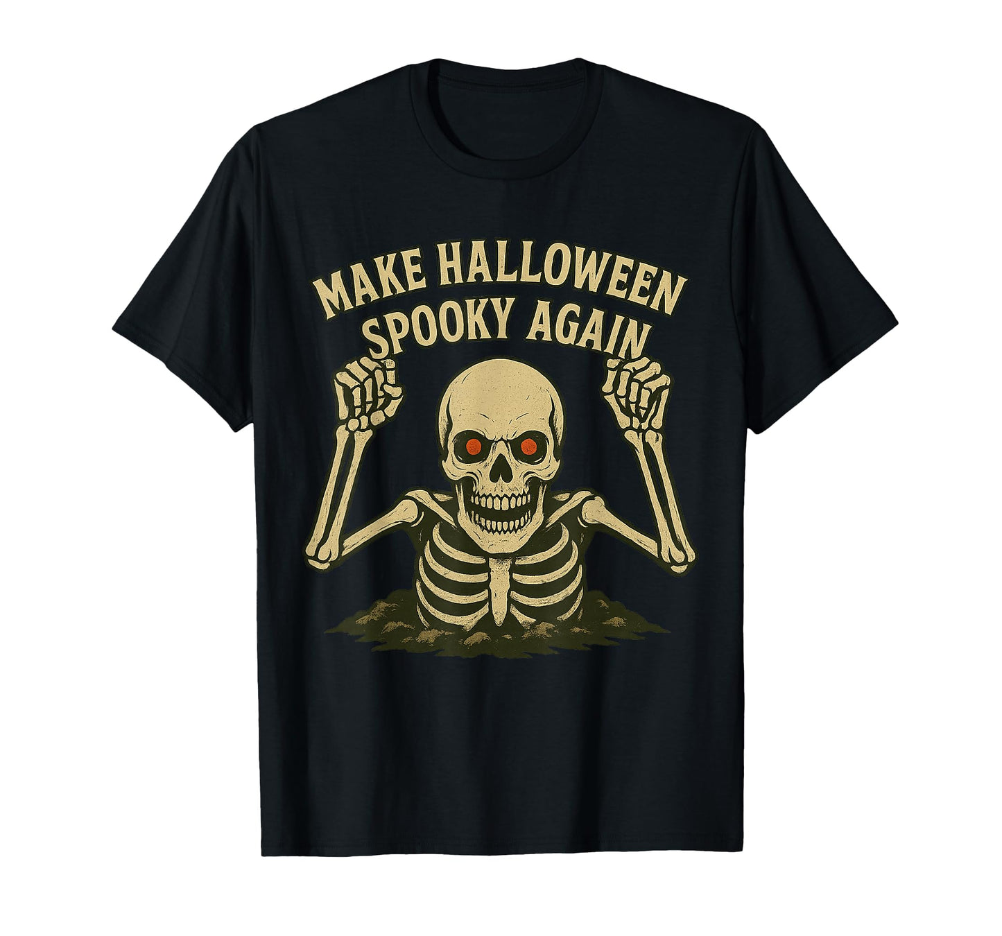Skeleton Make Halloween Spooky Again for Men, Women & Kids T-Shirt