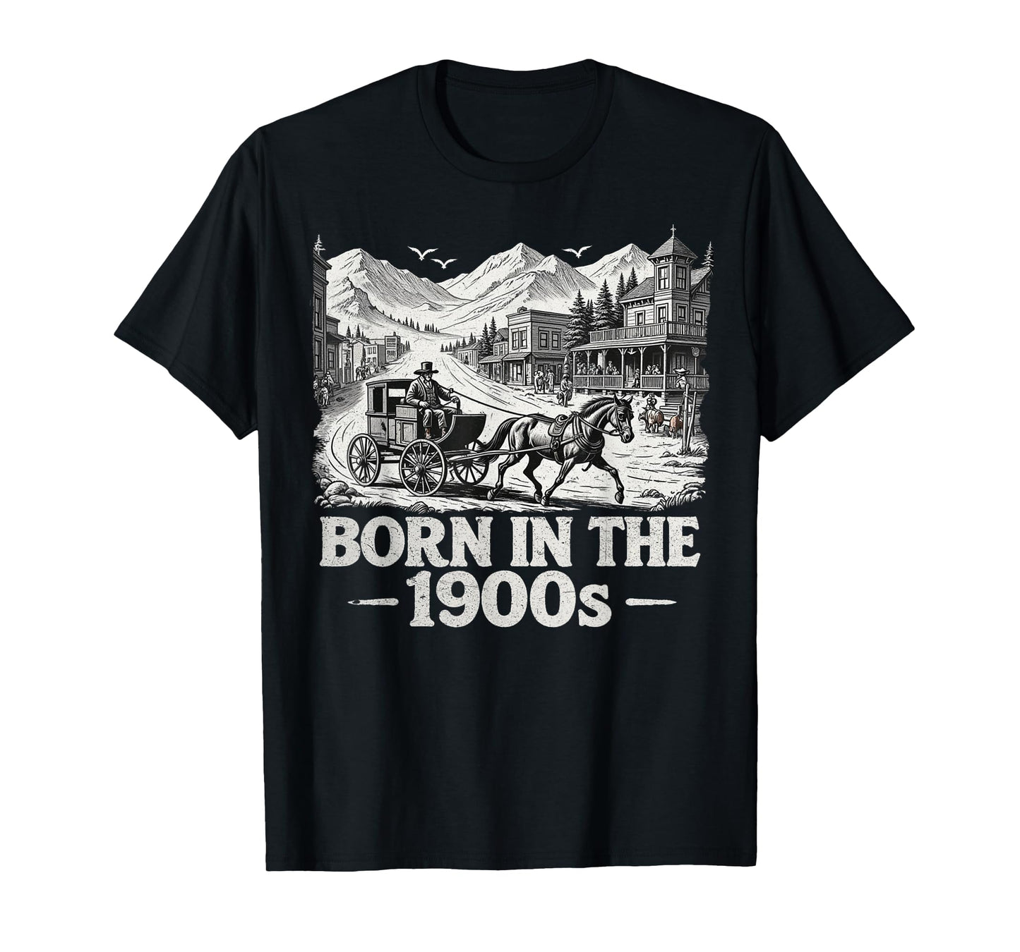 Born in The 1900s Funny Graphic Vintage Gift for Old People T-Shirt