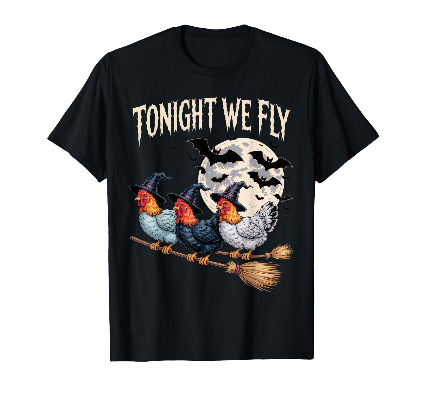 Tonight We Fly Halloween Chicken Witch Funny Costume T-Shirt