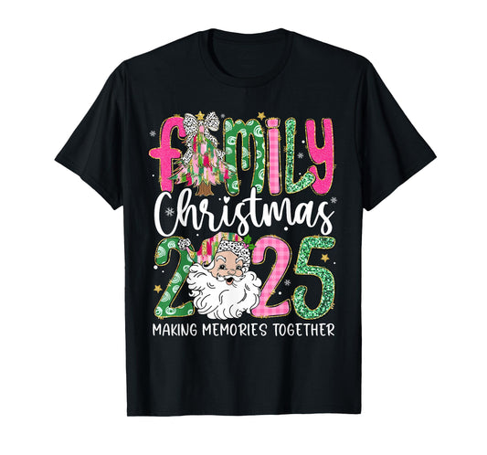 Family Christmas 2025 Making Memories Together Santa Holiday T-Shirt