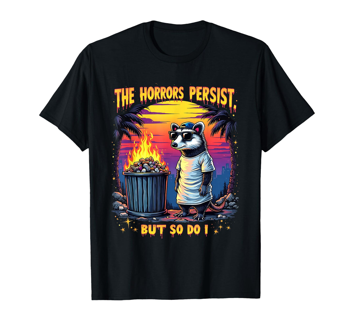 Funny The Horrors Halloween Opossum Witch Yet So Do I T-Shirt