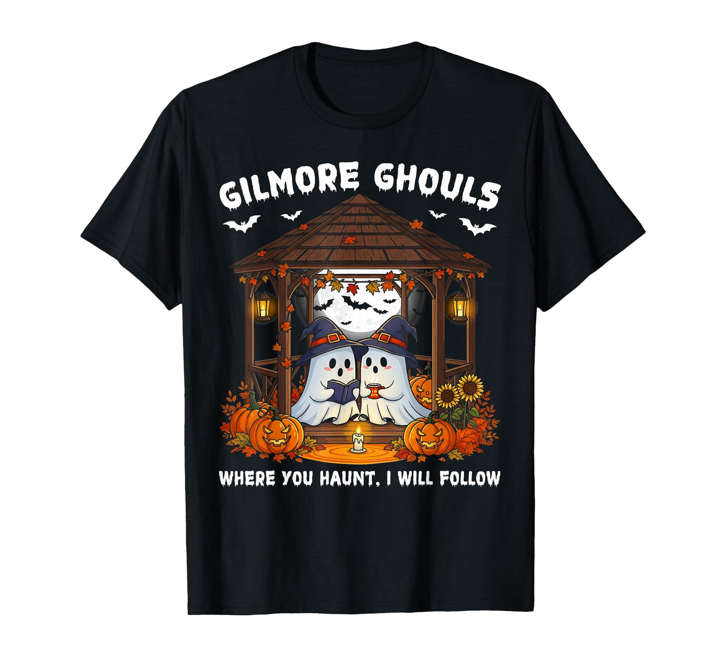 Gilmore Ghouls Where You Haunt I Will Follow Halloween Ghost T-Shirt