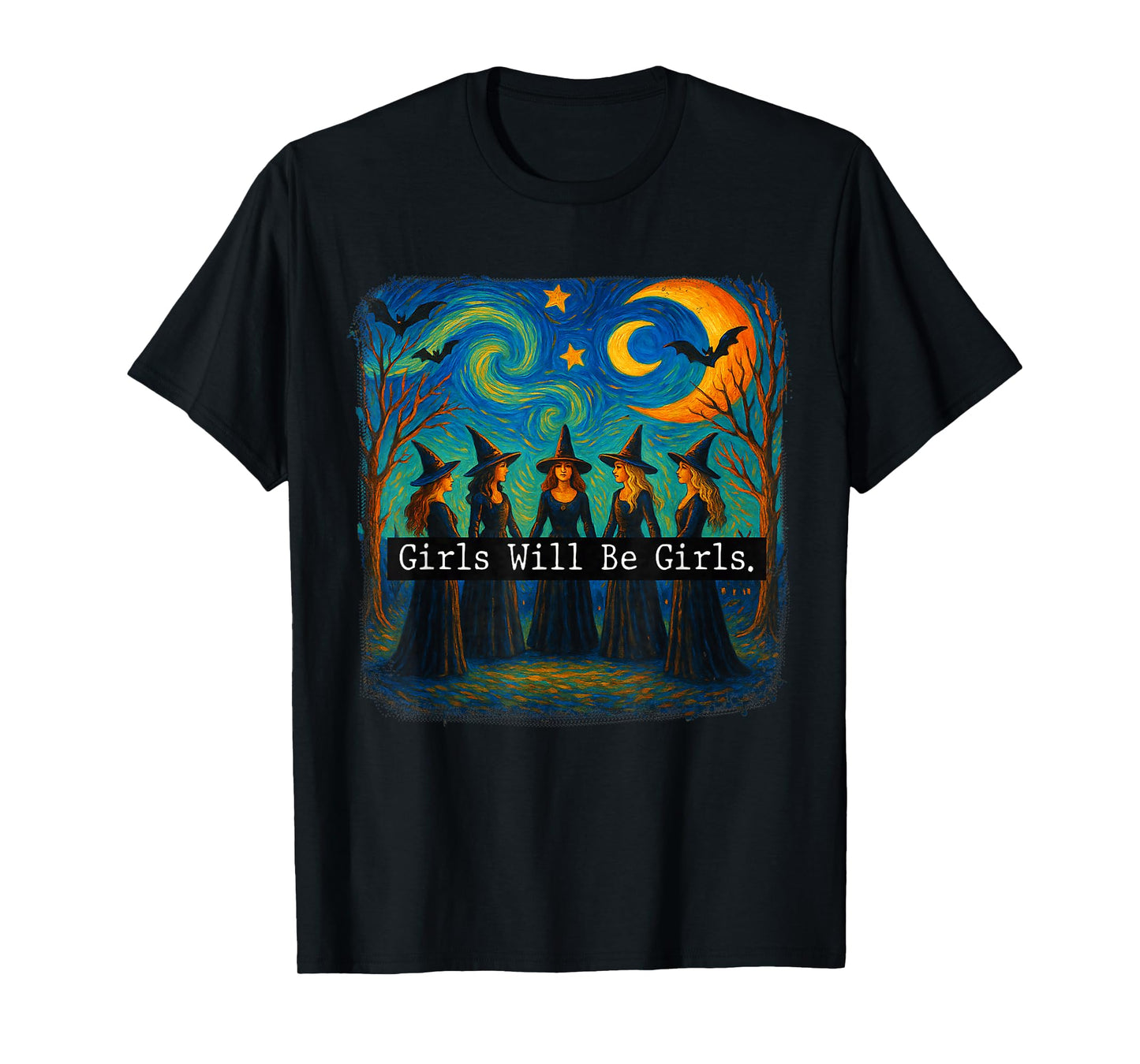 Girl Will Be Girls Witch Halloween Funny Witchy Spooky Women T-Shirt