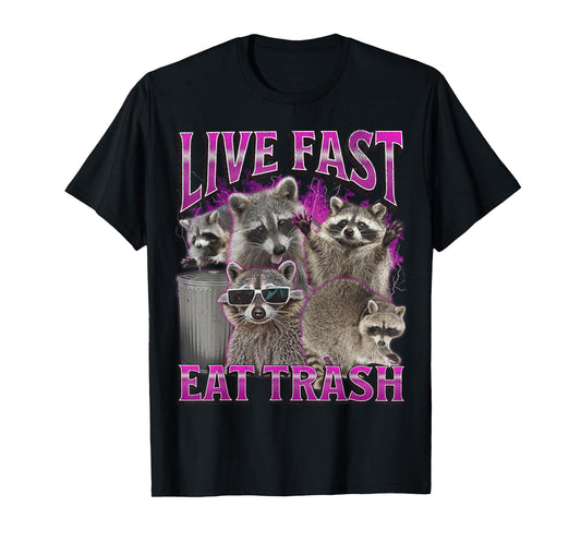 Live Fast Eat Trash Funny Raccoon Meme Bootleg Graphic 90s T-Shirt