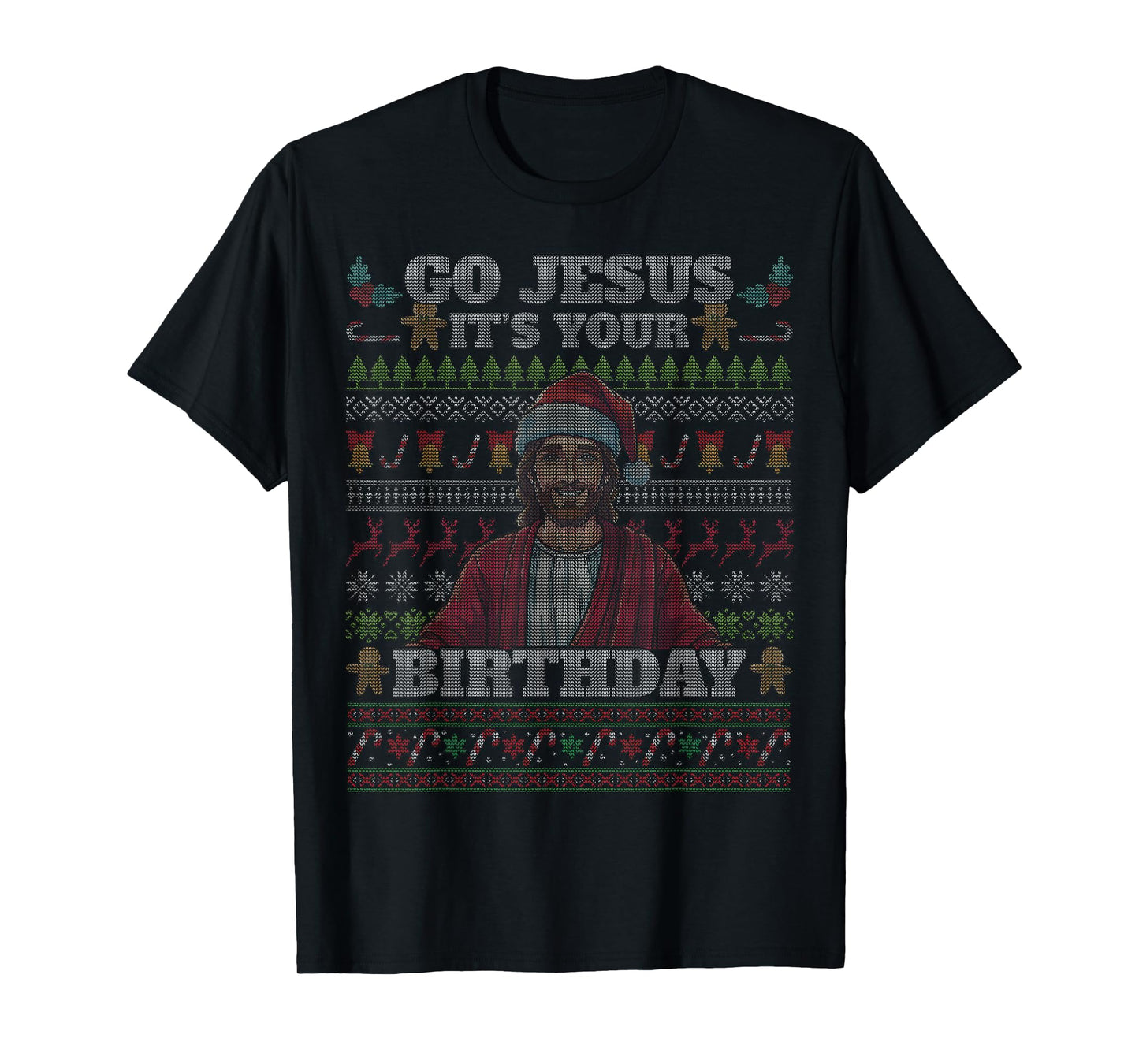 Go Jesus It's Your Birthday Funny Christian Ugly Christmas T-Shirt