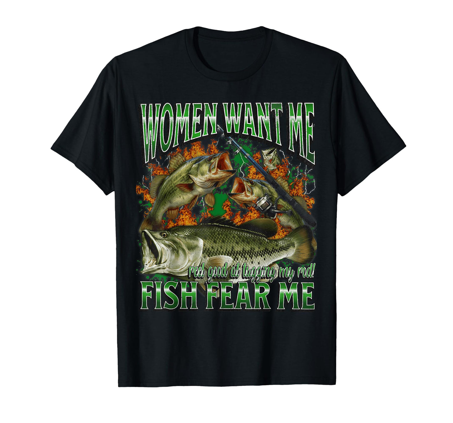 Women Want Me Fish Fear Me Funny Fishing Meme Bootleg T-Shirt