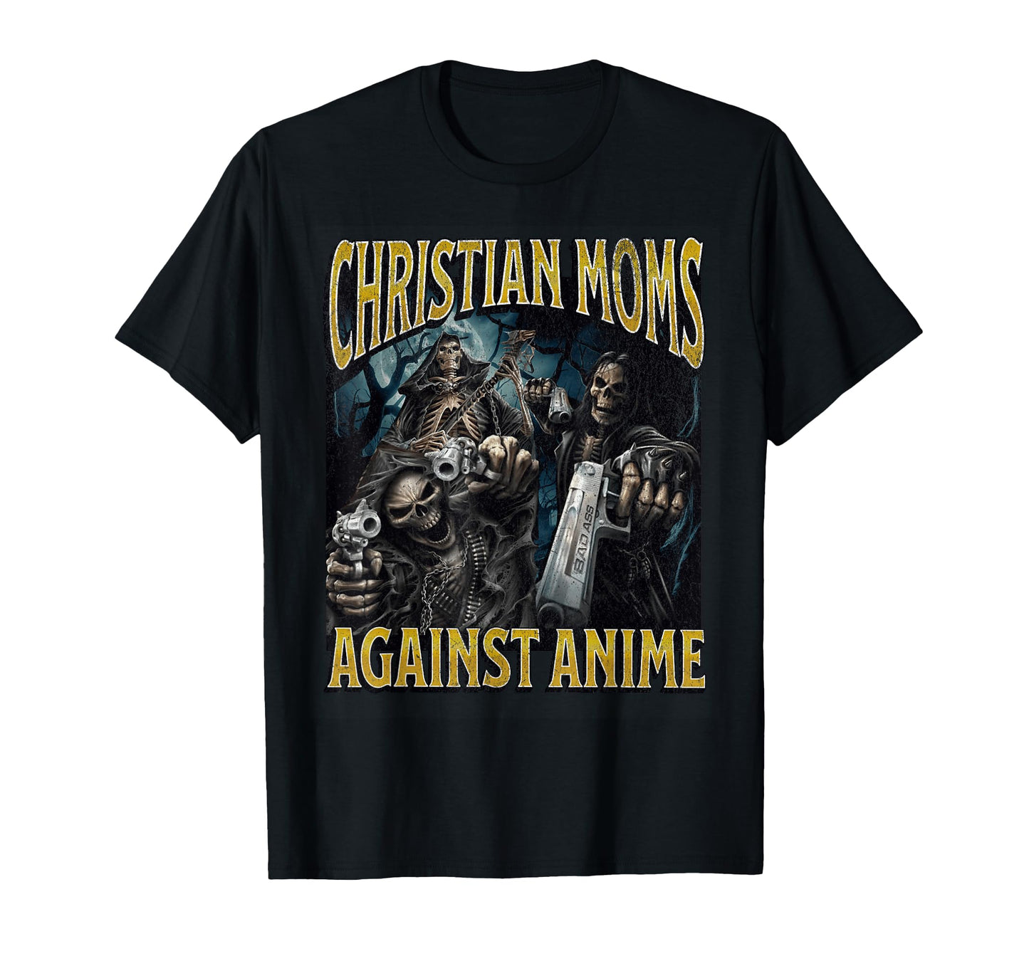 Christian Moms Against Anime Funny Hard Skeleton Meme T-Shirt